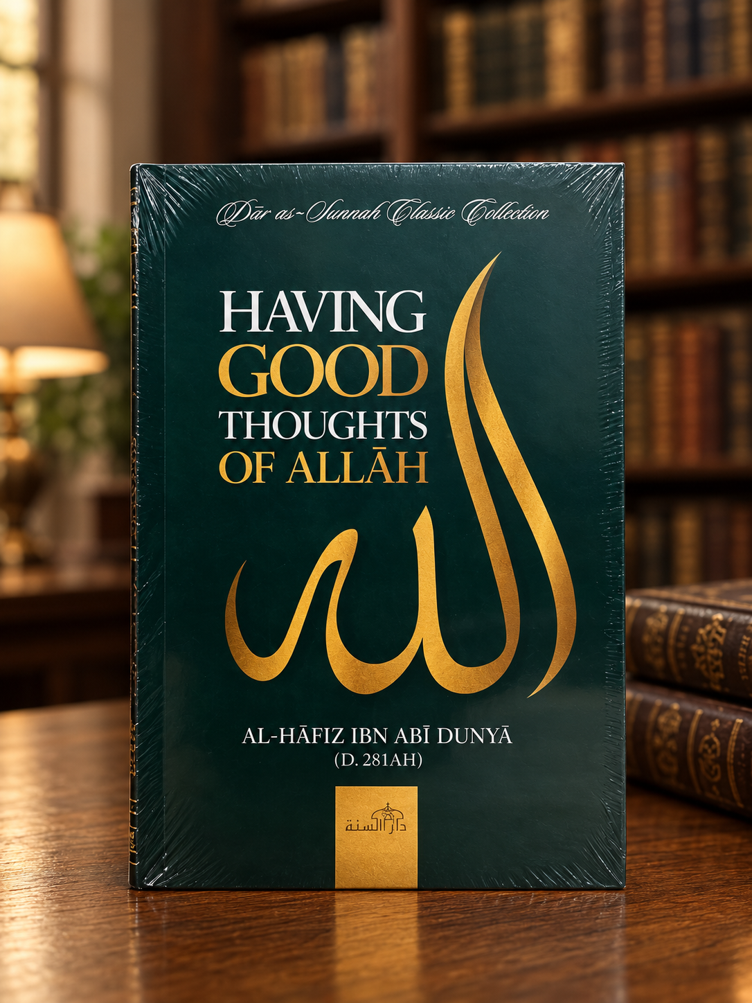 Having Good Thoughts of Allah – Al-Hafiz Ibn Abi ad-Dunya