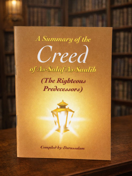 A Summary of the Creed of Salaf Saalih