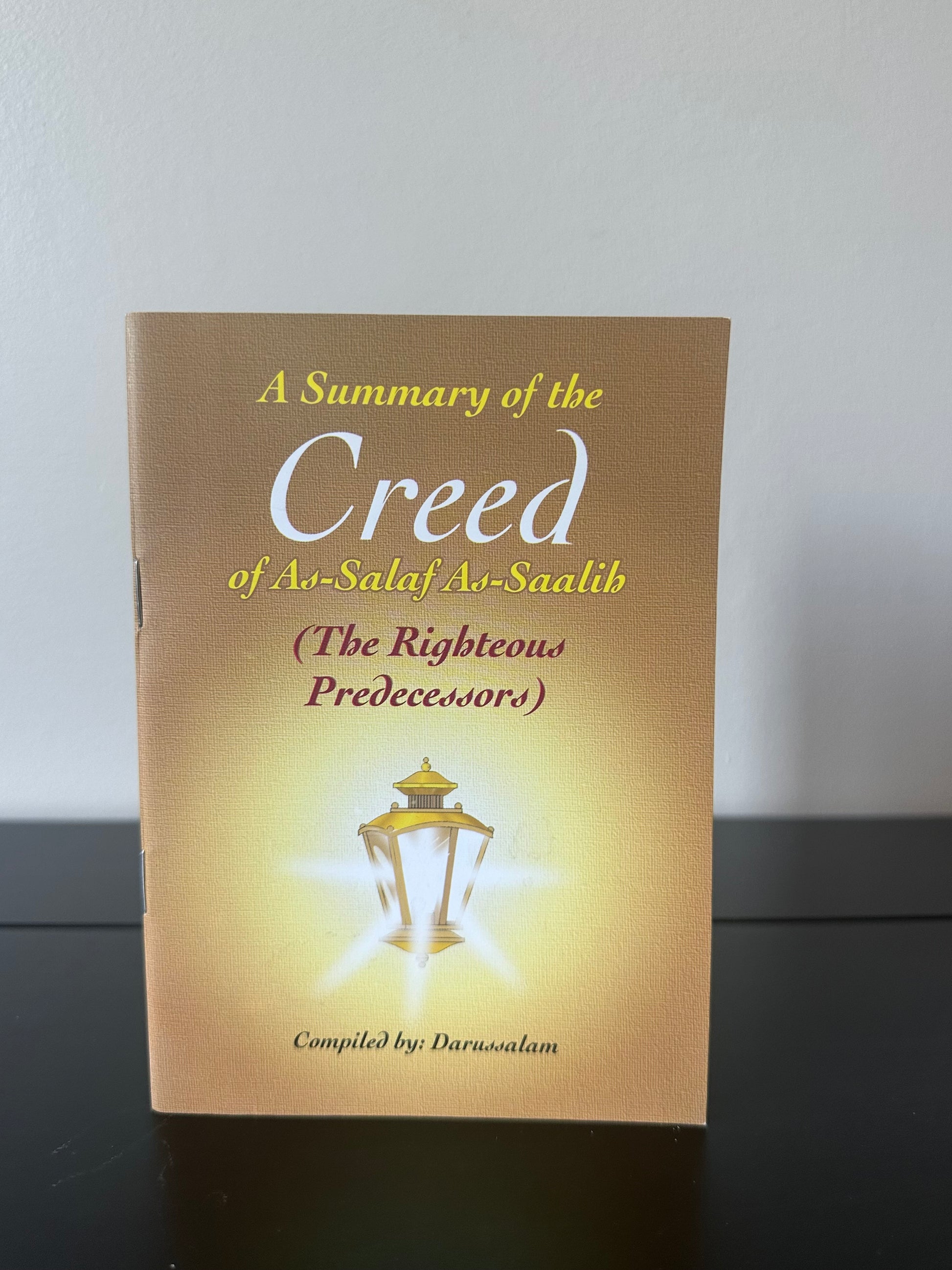 A Summary of the Creed of Salaf Saalih