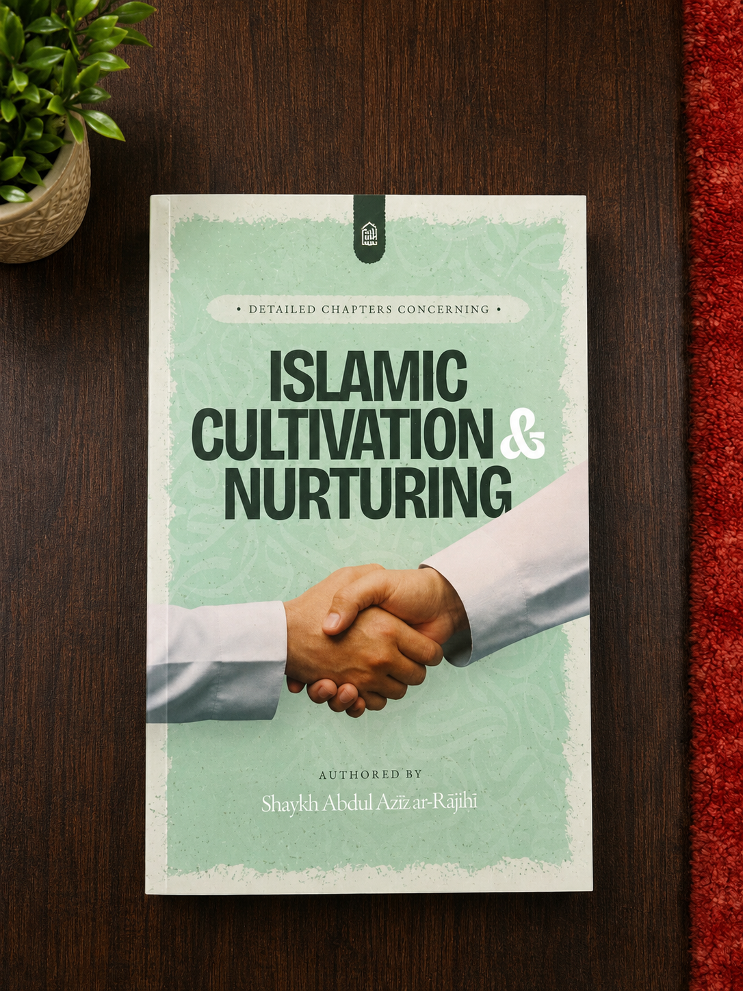Detailed Chapters Concerning Islamic Cultivation and Nurturing