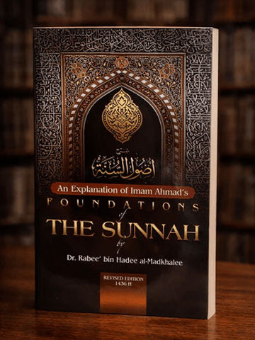 Explanation of the Foundations of the Sunnah Imam Ahmad