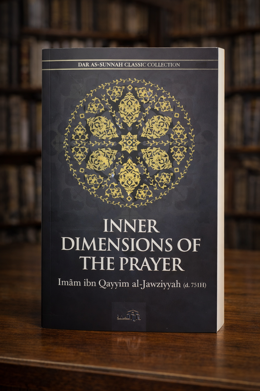 Inner Dimensions of Prayer - Imam Ibn Al Qayyim