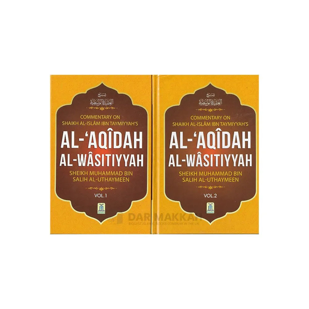 Sharh Al-'Aqidah Al-Wasitiyyah (2 Vol. Set)