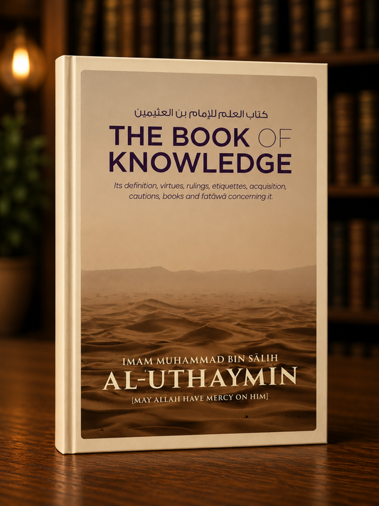 The Book of Knowledge Shaykh Uthaymeen