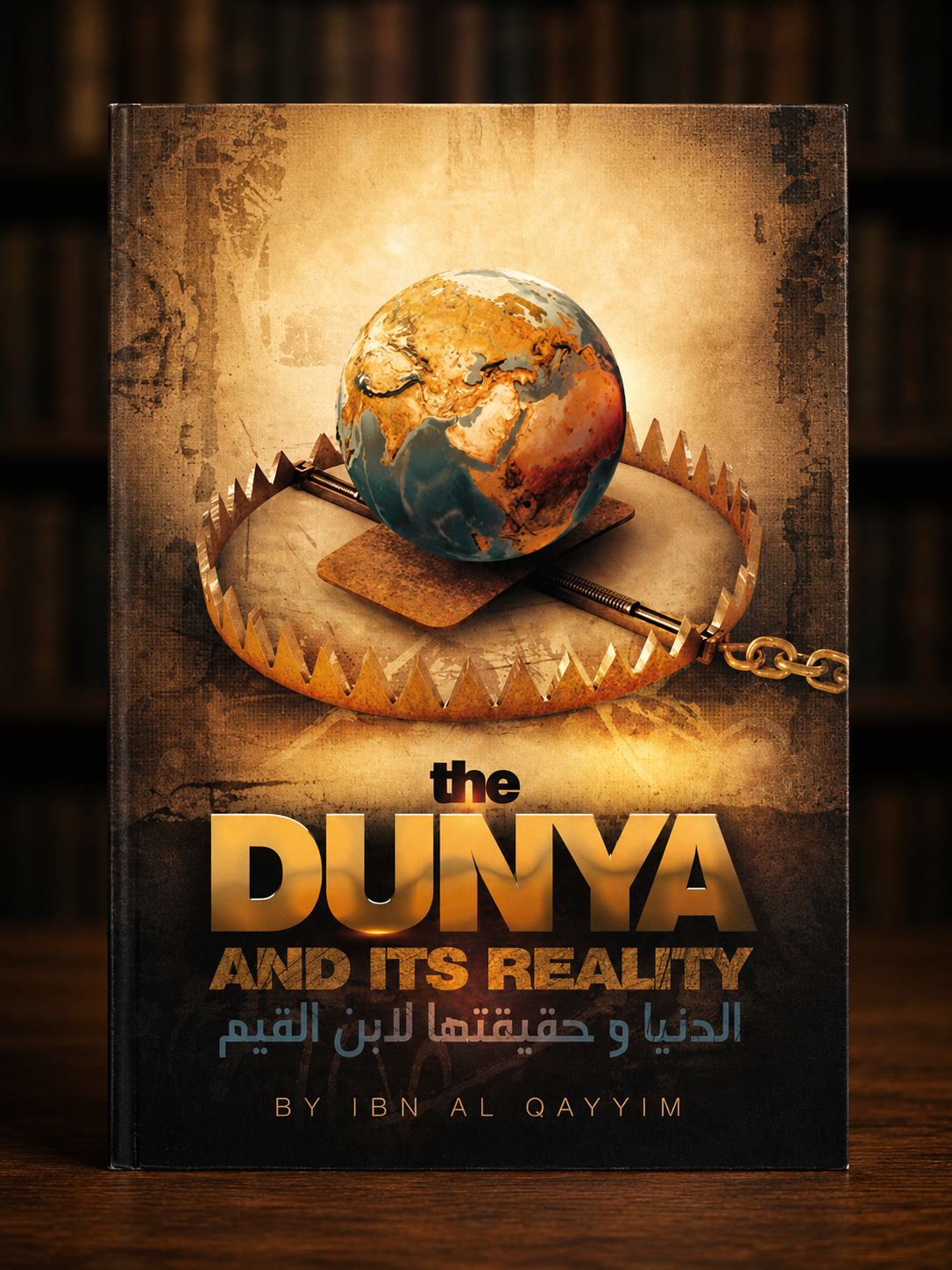 The Dunya And Its Reality By Ibn Al-Qayyim